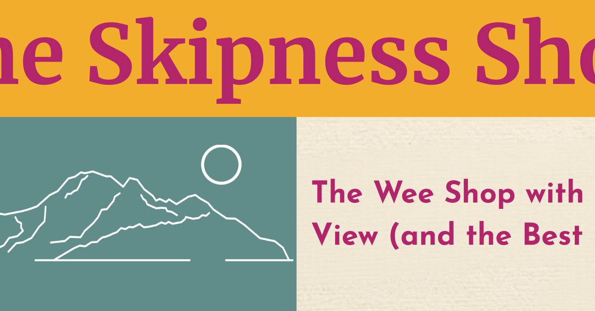 The Skipness Shop | Wild About Argyll | Argyll & the Isles